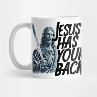 Jesus Christ Has Your Back Savior Christian Faith Mug